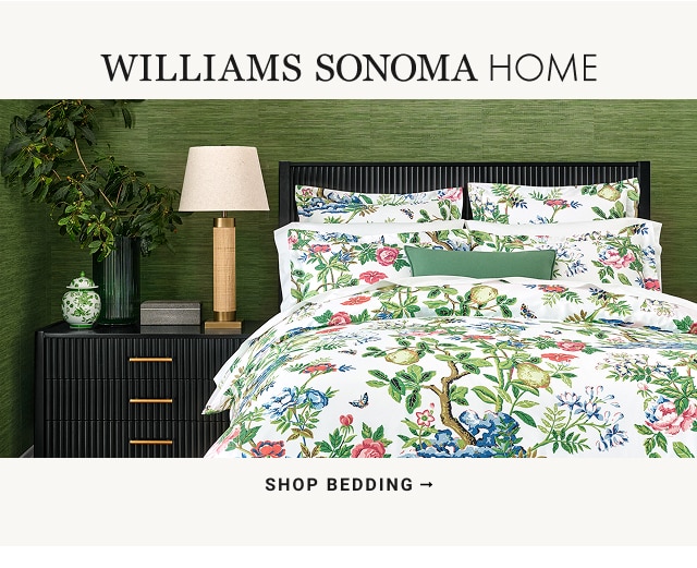 Williams Sonoma Home - SHOP bedding