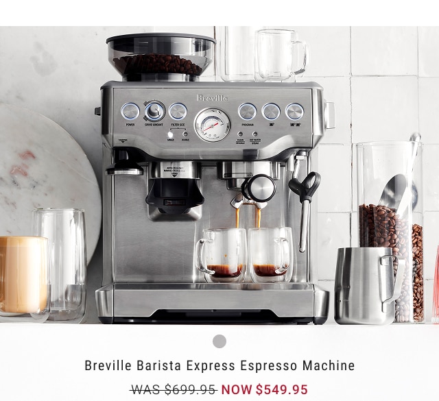 Breville Barista Express Espresso Machine NOW $549.95