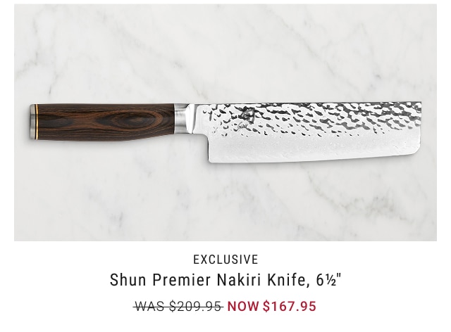 EXCLUSIVE - Shun Premier Nakiri Knife, 61/2” NOW $167.95