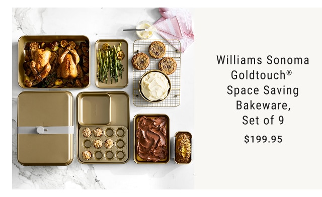 Williams Sonoma Goldtouch® Space Saving Bakeware, Set of 9 - $199.95