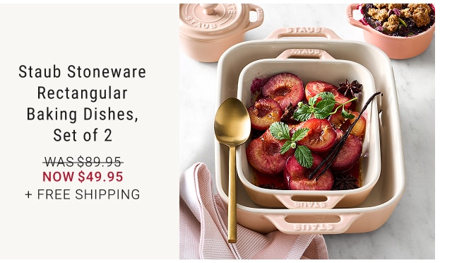 Staub Stoneware Rectangular Baking Dishes, Set of 2 NOW $49.95 + free shipping