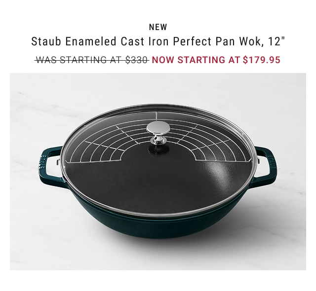 NEW - Staub Enameled Cast Iron Perfect Pan Wok, 12” NOW starting at $179.95