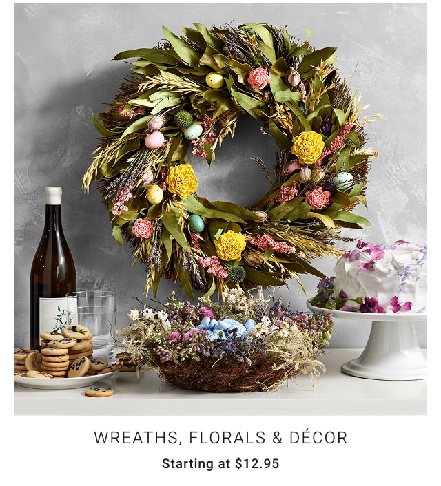 Wreaths, Florals & Décor Starting at $12.95