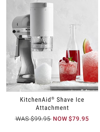 KitchenAid® Shave Ice Attachment - WAS $99.95 NOW $79.95