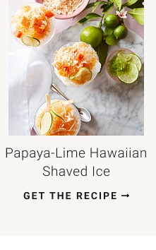 Papaya-Lime Hawaiian Shaved Ice - get the recipe