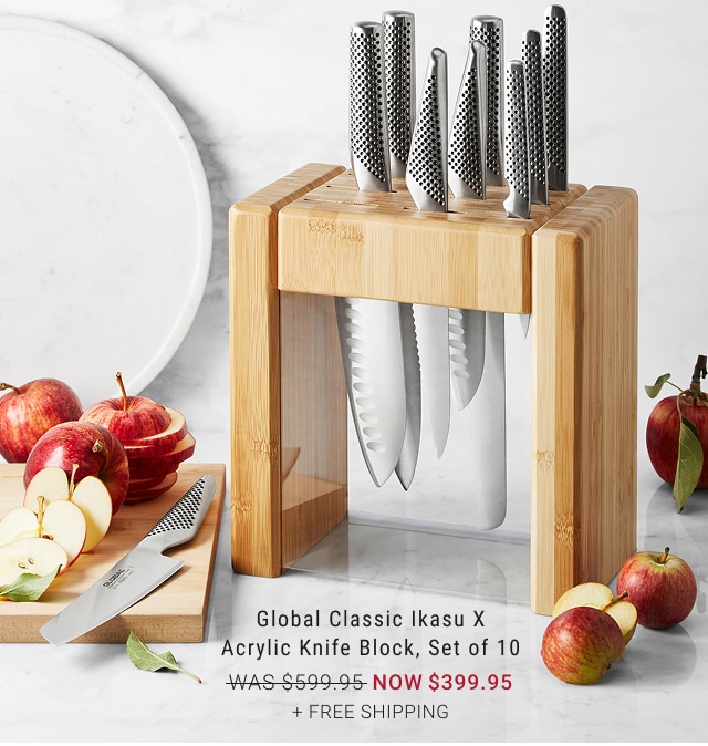 Global Classic Ikasu X Acrylic Knife Block, Set of 10 NOW $399.95 + FREE SHIPPING