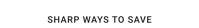 Sharp Ways to Save