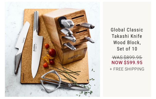 Global Classic Takashi Knife Wood Block, Set of 10 NOW $599.95 + FREE SHIPPING