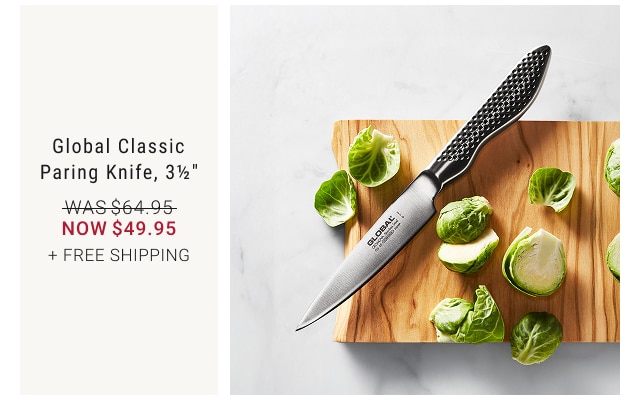Global Classic Paring Knife, 3½” NOW $49.95 + FREE SHIPPING