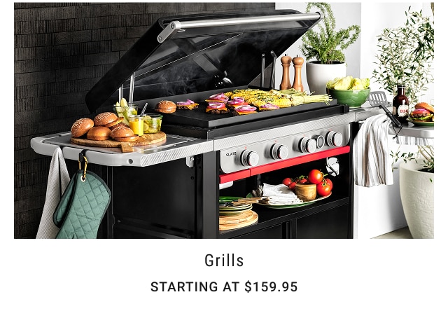Grills Starting at $159.95