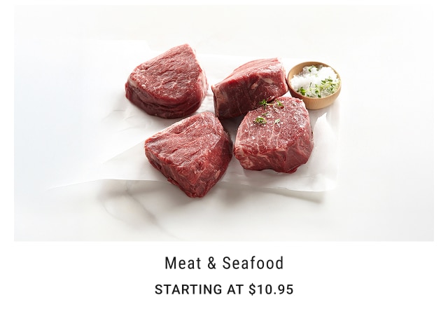 Meat & Seafood Starting at $10.95