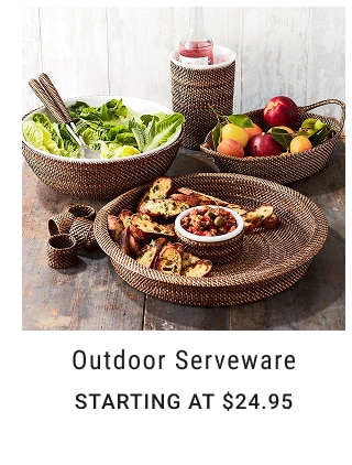Outdoor Serveware Starting at $24.95