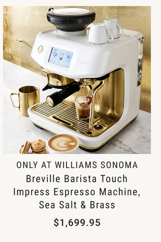 Only at Williams Sonoma - Breville Barista Touch Impress Espresso Machine, Sea Salt & Brass $1,699.95