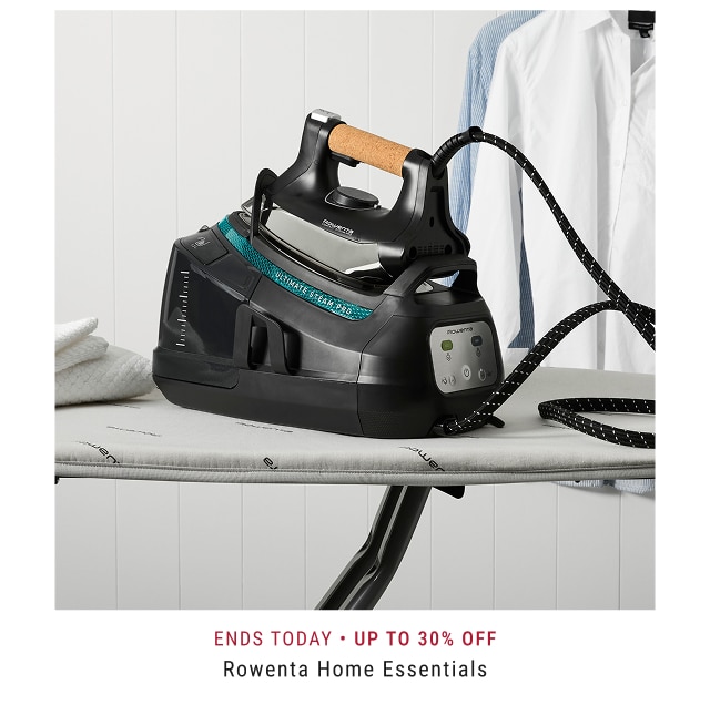 Ends today Up to 30% Off Rowenta Home Essentials