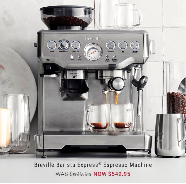 Breville Barista Express® Espresso Machine NOW $549.95