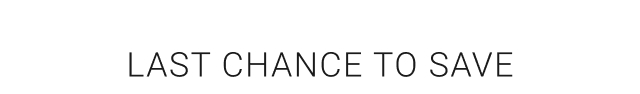 Last Chance to Save
