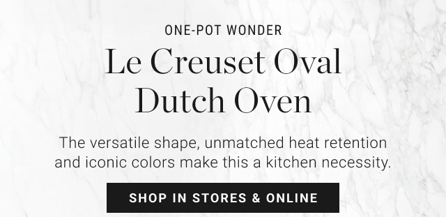 ONE-POT WONDER Le Creuset Oval Dutch Oven - shop in stores & online