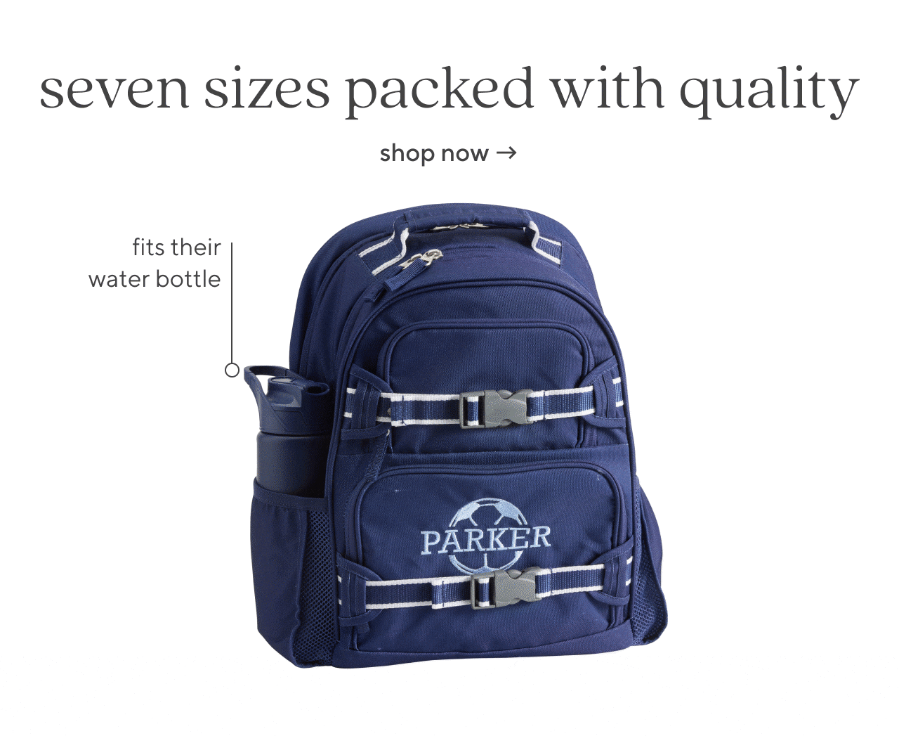 seven sizes packed with quality - shop now