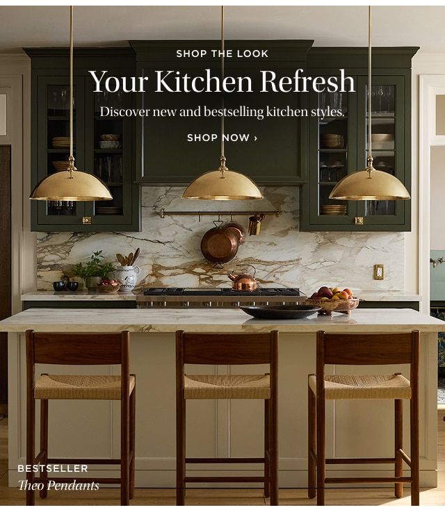 shop the look - Your Kitchen Refresh Discover new and bestselling kitchen styles. shop now 