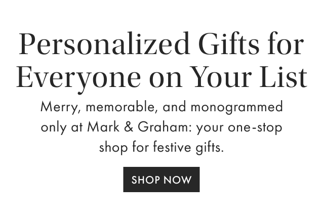 Personalized gifts for everyone on your list - shop now