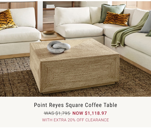 Point Reyes Square Coffee Table now $1,118.97 WITH EXTRA 20% OFF CLEARANCE