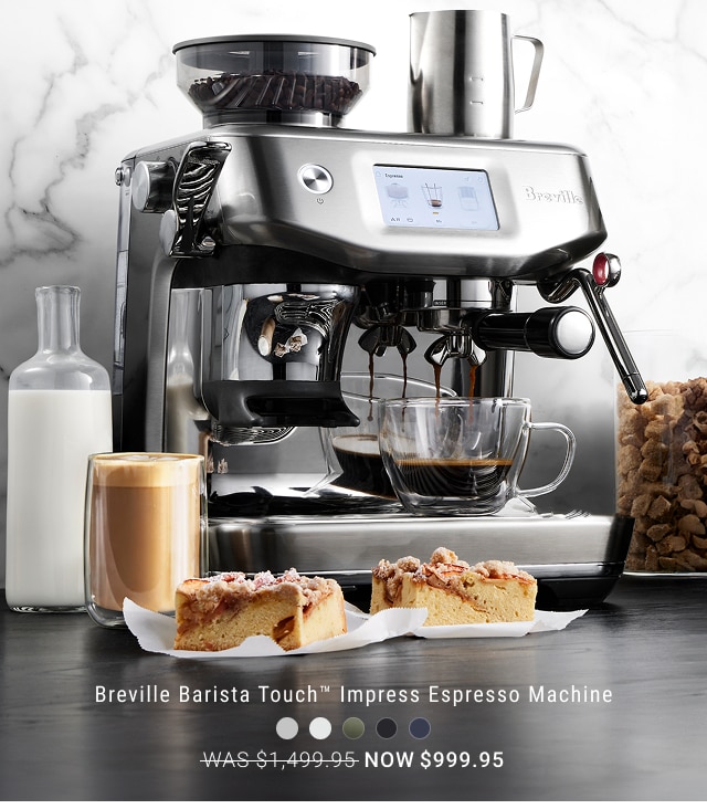 Breville Barista Touch™ Impress Espresso Machine NOW $999.95