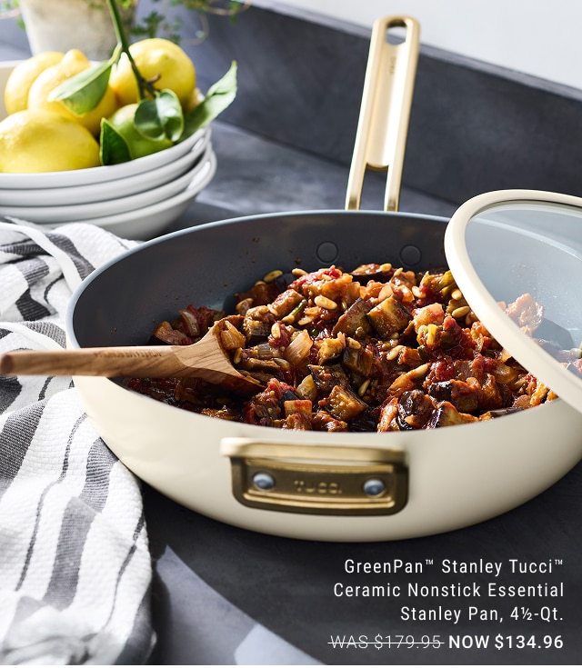 GreenPan™ Stanley Tucci™ Ceramic Nonstick Essential Stanley Pan, 4½-Qt. NOW $134.96
