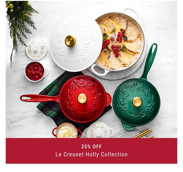 25% off le creuset holly collection