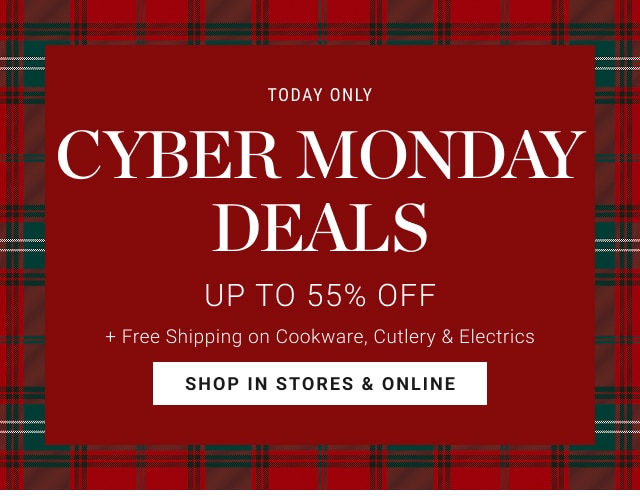 Today Only cyber monday deals Up to 60% Off - shop in stores & online