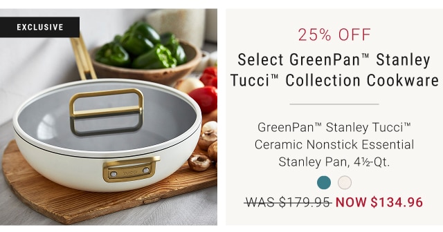 25% off Select GreenPanโข Stanley Tucciโข Collection Cookware