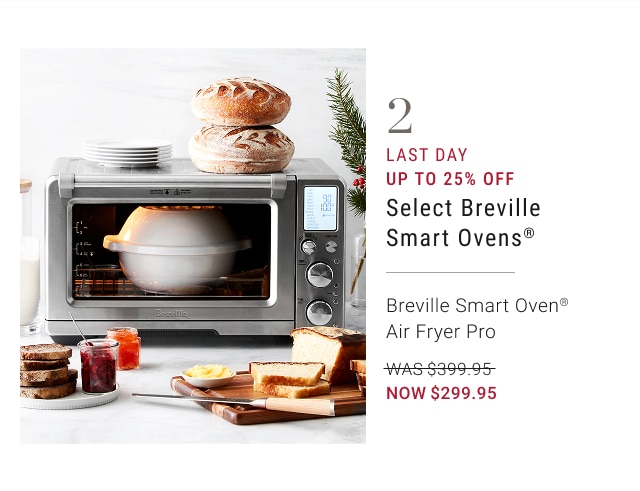 2 - Last Day: Countertop Ovens- Breville - Up to 25% Off