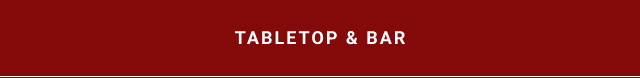 Tabletop & Bar