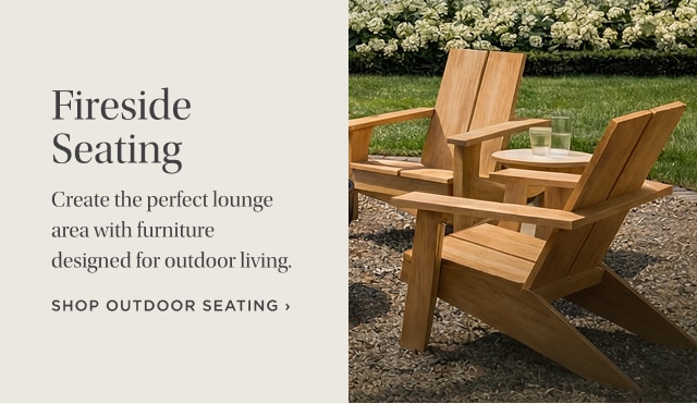 Fireside Seating - Create the perfect lounge area with furniture designed for outdoor living. shop outdoor seating ›